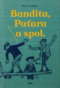 Bandita, Paťara a spol. - Václav Kaplický