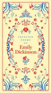 Selected Poems of Emily Dickinson (Barnes & Noble Collectible Classics: Pocket Edition) (Dickinson Emily)(Leather / fine binding)
