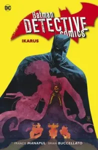 Batman D.C.  6: Ikarus - Francis Manapul, Brian Buccellato