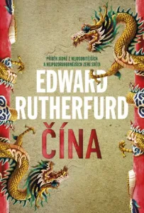 Čína - Edward Rutherfurd - e-kniha