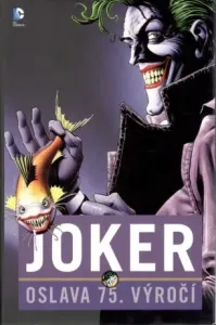 Joker: Oslava 75. výročí - kolektiv autorů