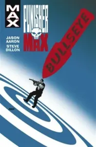 Punisher Max 2 Bullseye - Steve Dillon, Jason Aaron