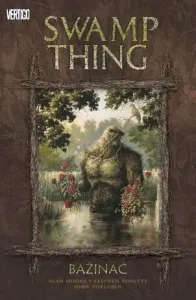 Swamp Thing 1 - Bažináč - Alan Moore, Stephen Bissette, John Totleben