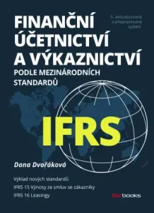 Finanční účetnictví a výkaznictví podle mezinárodních standardů IFRS - Dana Dvořáková - e-kniha #2947618