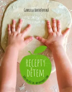 Recepty dětem - Gabriela Bartošovská - e-kniha