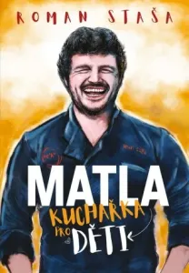 MATLA - Kuchařka pro děti - Roman Staša - e-kniha