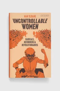 Knížka Bloomsbury Publishing PLC Uncontrollable Women, Nan Sloane