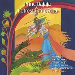 NAJKRAJŠIE ROZPRÁVKY 1 - Princ Bajaja & Potrestaná pýcha - audiokniha