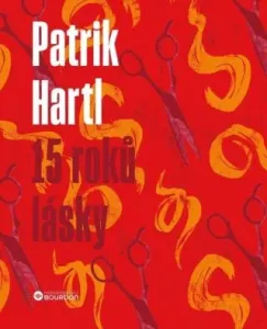15 roků lásky / Dárkové ilustrované vydání - Patrik Hartl