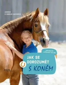 Jak se dorozumět s koněm - Andrea Esbach, Markus Esbach