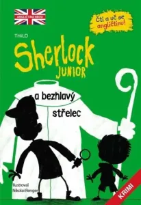 Sherlock JUNIOR a bezhlavý střelec: Čti a uč se angličtinu! Sherlock Junior 2