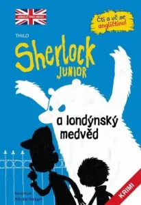 Sherlock JUNIOR a londýnský medvěd: Čti a uč se angličtinu! Sherlock Junior 1