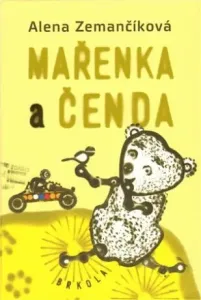 Mařenka a Čenda - Alena Zemančíková, Veronika Doutlíková