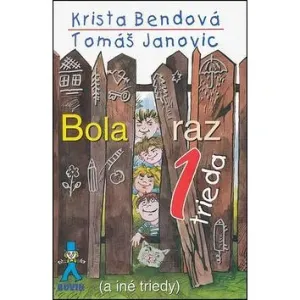 Bola raz jedna trieda - Krista Bendová, Tomáš Janovic