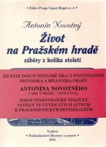 Život na Pražském hradě - Antonín Novotný