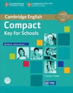 Compact Key for Schools Workbook without Answers with Audio CD - Treloar Frances