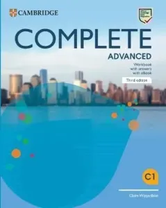Complete Advanced Workbook with Answers with eBook, 3rd edition - Claire Wijayatilake