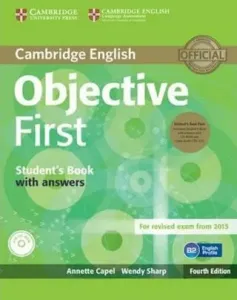 Objective First Student´s Book Pack (Student´s Book with Answers, CD-ROM & Class Audio CDs(2)), 4th Edition - Annette Capel, Wendy Sharp