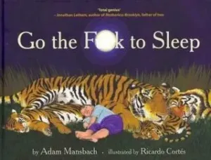 Go the Fuck to Sleep (Mansbach Adam)(Pevná vazba)