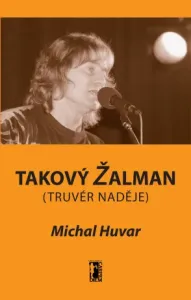 Takový Žalman (truvér naděje) - Michal Huvar - e-kniha