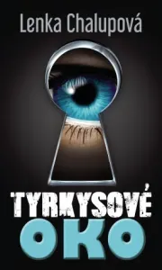 Tyrkysové oko - Lenka Chalupová - e-kniha