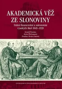Akademická věž ze slonoviny - Zdenka Stoklásková, Lukáš Fasora, Anna Pečinková
