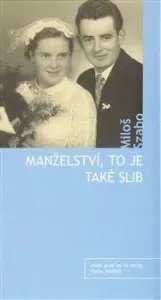 Manželství, to je také slib - Miloš Szabo