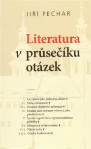 Literatura v průsečíku otázek - Jiří Pechar, Jana Majcherová