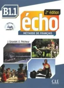 Écho B1.1: Livre + CD audio, 2ed - Jacky Girardet