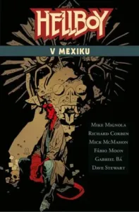 Hellboy v Mexiku - Mike Mignola, Richard Corben