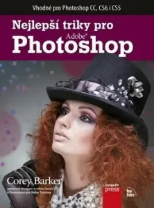 Nejlepší triky pro Photoshop - Corey Barker