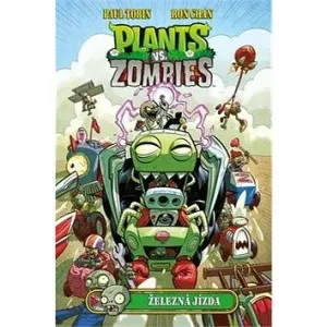 Plants vs. Zombies - Železná jízda - Paul Tobin, Ron Chan