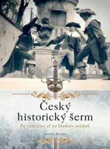Český historický šerm - Jaroslav Krupka - e-kniha