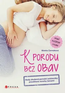 K porodu bez obav - 2. rozšířené vydání - Blanka Čermáková - e-kniha