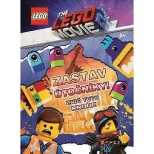 THE LEGO MOVIE 2 Zastav útočníky! Znič tuto knihu!: obsahuje minifigurku