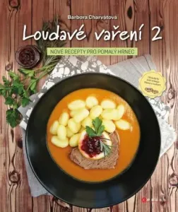 Loudavé vaření 2: Nové recepty pro pomalý hrnec - Barbora Charvátová - e-kniha