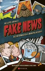 Nejlepší kniha o fake news!!! - Jana Vejvodová, Miloš Gregor, Zvol si info - e-kniha