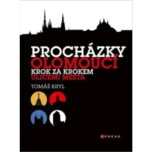Procházky Olomoucí: Krokza krokem ulicemi města