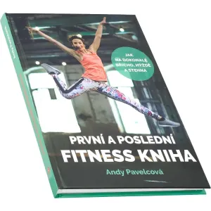 Nakladatelství CPress První a poslední fitness kniha (Andy Pavelcová)