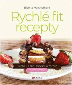 Rychlé fit recepty - Blanka Malchárková