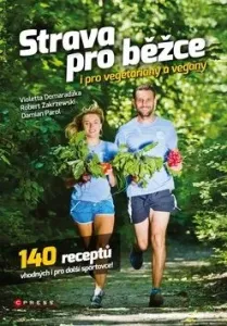 Strava pro běžce i pro vegetariány a vegany - Violetta Domaradzka, Robert Zakrzewski, Damian Parol