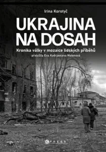 Ukrajina na dosah  - Irina Korotyč - e-kniha