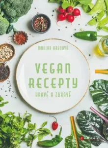 Vegan recepty – hravě a zdravě - Monika Brýdová - e-kniha