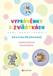 Vyprávěnky o zvířátkách - Petra Řezníčková, František Zacharník - e-kniha