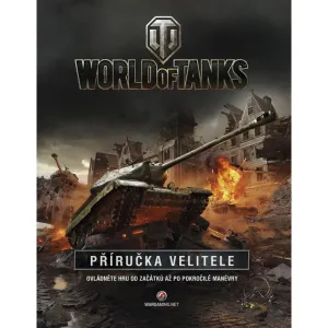 World of Tanks Příručka velitele: Ovládněte hru od začátků až po pokročilé manévry