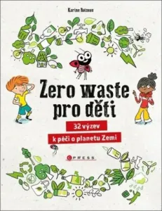 Zero waste pro děti - Karine Balzeau