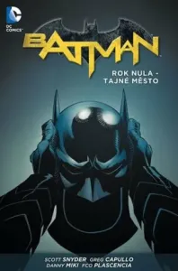 Batman Rok nula - Tajné město - Scott Snyder, Greg Capullo