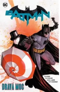 Batman 09: Dravá moc - Tom Taylor, Tom King