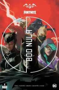 Batman / Fortnite: Bod nula 1 - kolektiv autorů