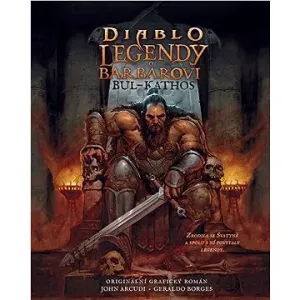Diablo Legendy o barbarovi: Bul-Kathos - John Arcudi, Borges Geraldo